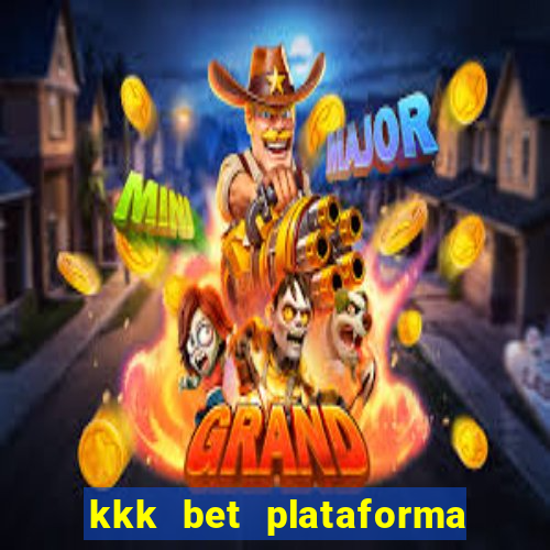 kkk bet plataforma de jogos