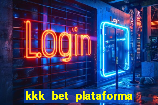 kkk bet plataforma de jogos