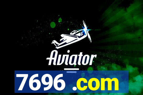 7696 .com