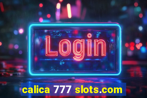 calica 777 slots.com