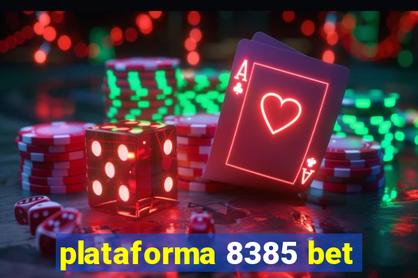 plataforma 8385 bet