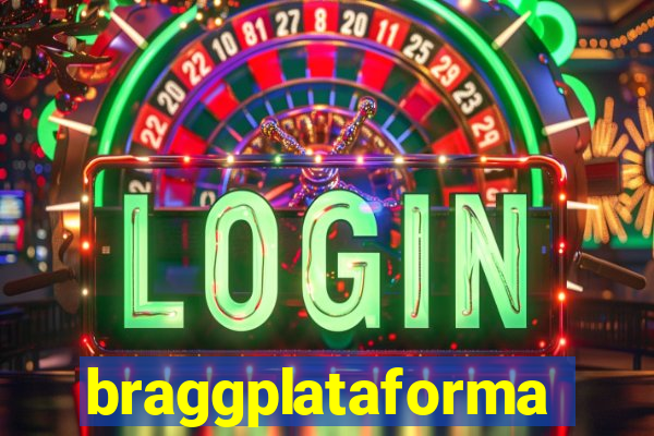 braggplataforma