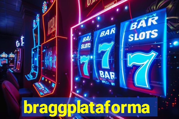 braggplataforma