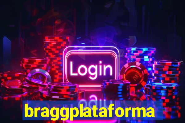 braggplataforma