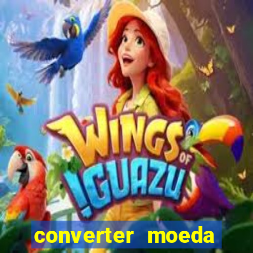 converter moeda cruzeiro para real