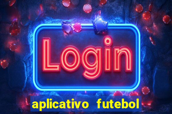 aplicativo futebol da hora 3.7