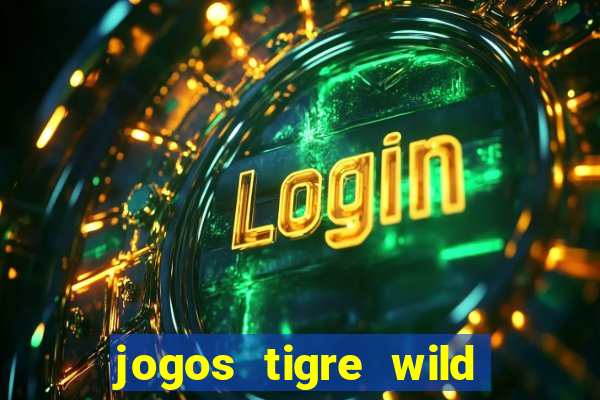 jogos tigre wild fortune tiger