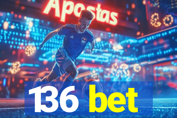 136 bet