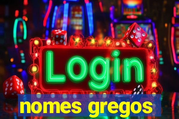 nomes gregos