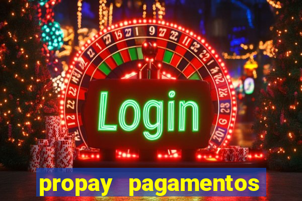 propay pagamentos ltda jogos