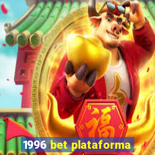 1996 bet plataforma