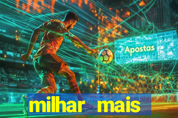 milhar mais atrasada na federal