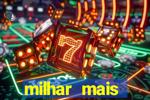 milhar mais atrasada na federal