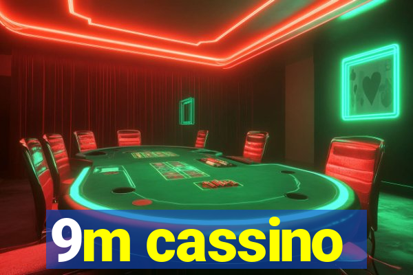 9m cassino