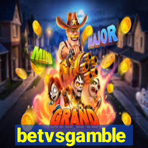 betvsgamble