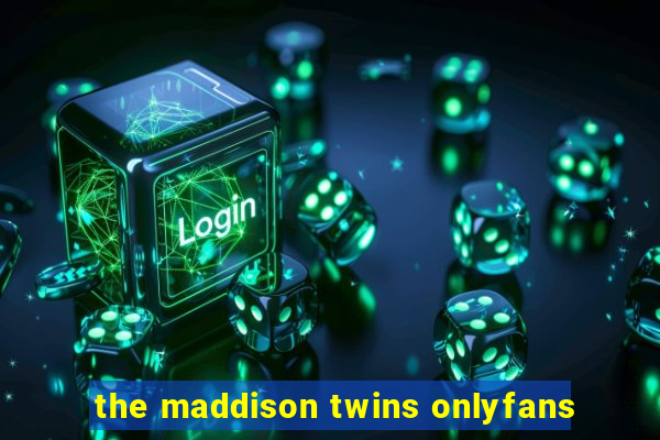 the maddison twins onlyfans