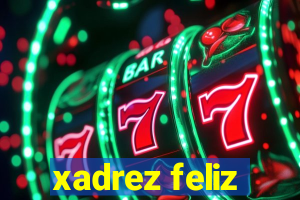 xadrez feliz