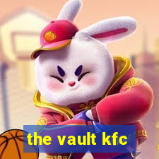 the vault kfc