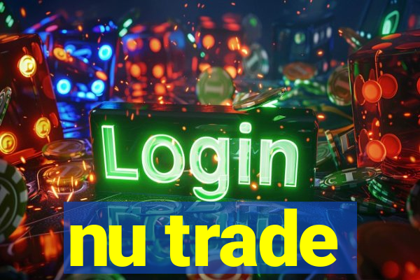 nu trade