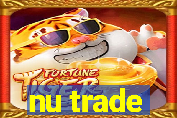 nu trade