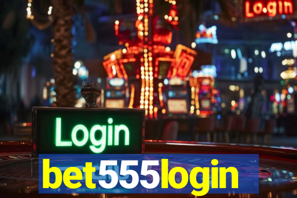 bet555login