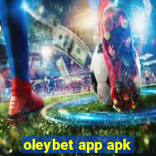 oleybet app apk