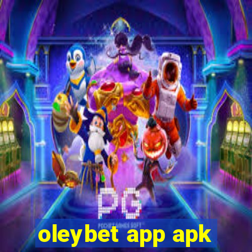 oleybet app apk