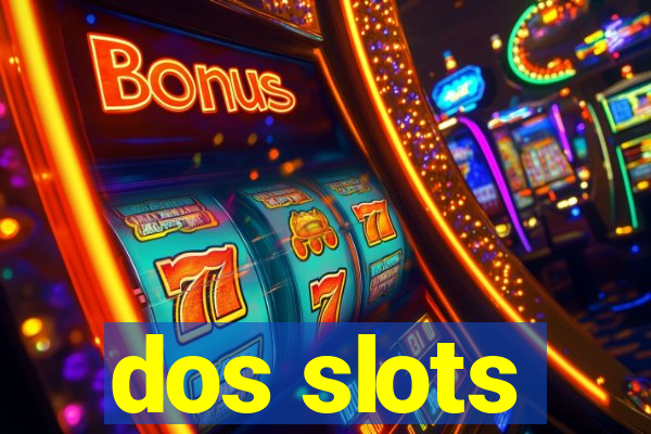 dos slots