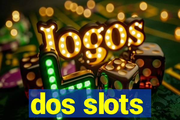 dos slots
