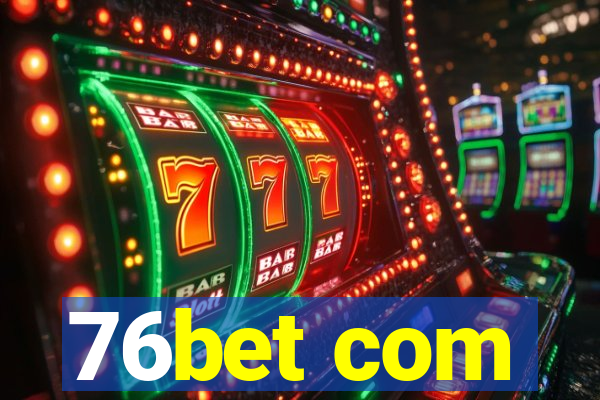 76bet com