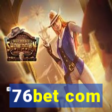 76bet com