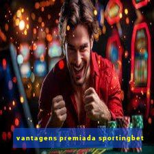 vantagens premiada sportingbet