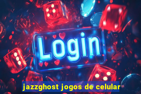 jazzghost jogos de celular