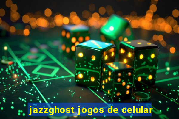 jazzghost jogos de celular