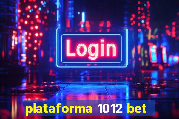 plataforma 1012 bet