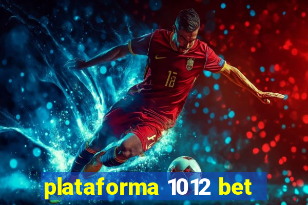 plataforma 1012 bet