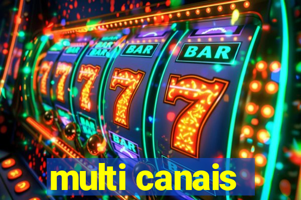 multi canais