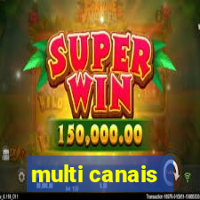 multi canais