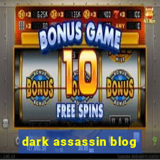 dark assassin blog