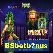 BSbetb?nus