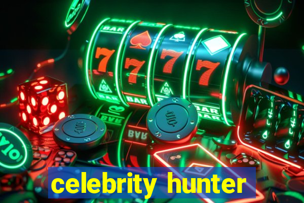 celebrity hunter