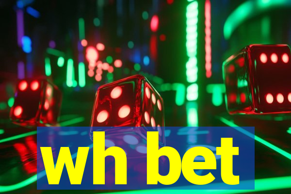 wh bet