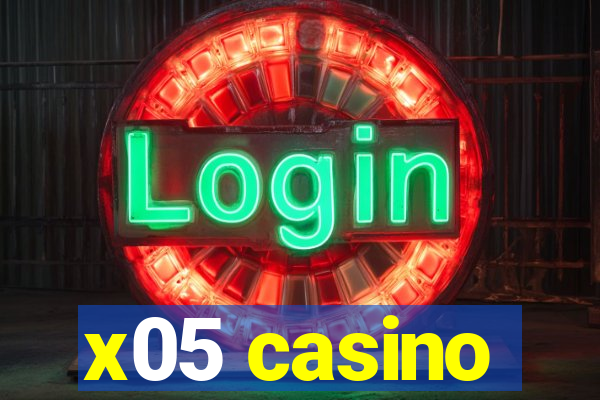 x05 casino
