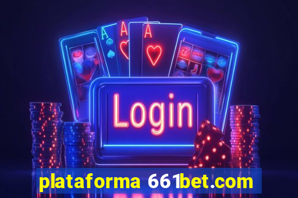 plataforma 661bet.com