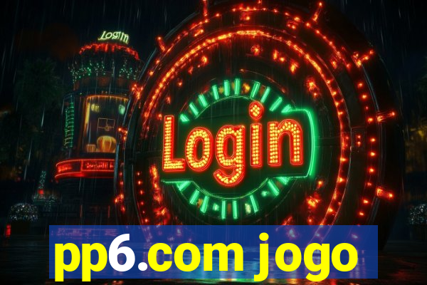 pp6.com jogo