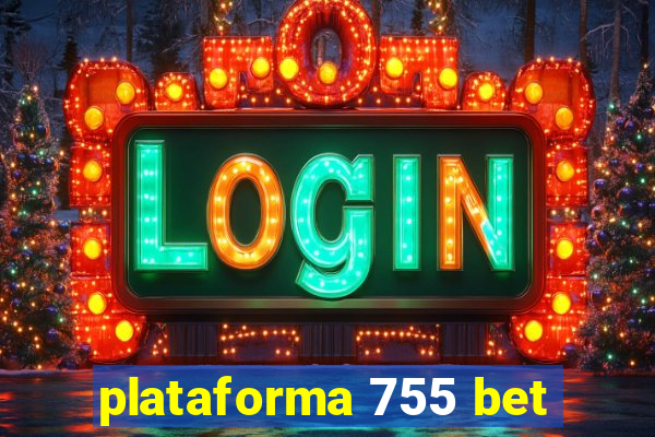 plataforma 755 bet