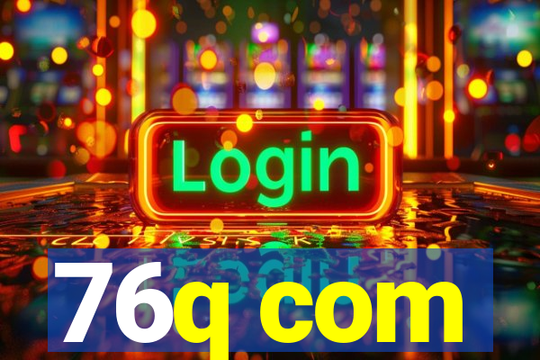 76q com