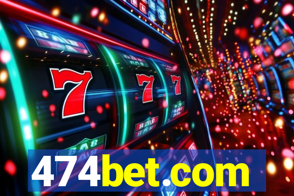 474bet.com