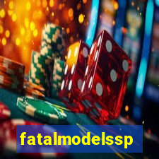 fatalmodelssp