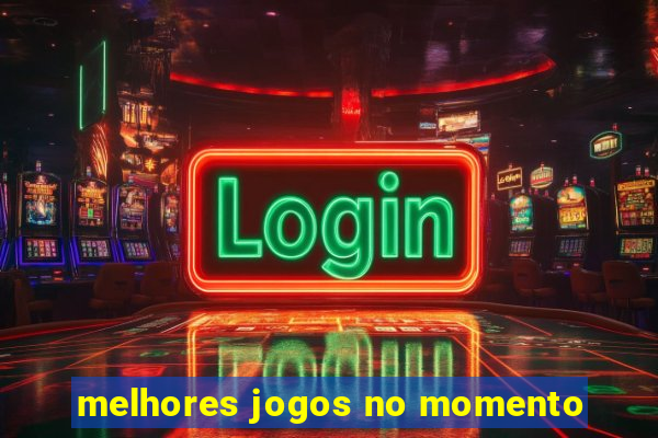 melhores jogos no momento